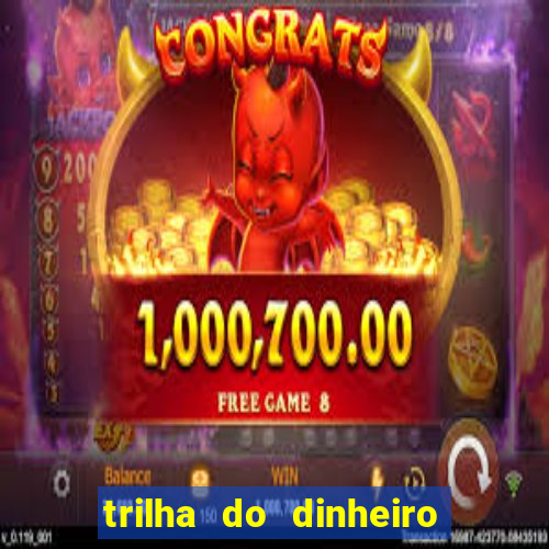 trilha do dinheiro gemeos investem